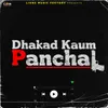 About Dhakad Koum Panchal Song